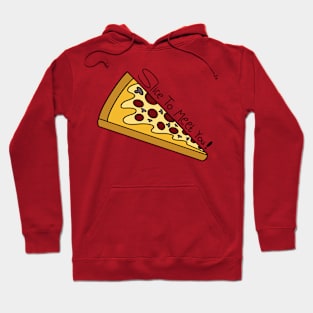 "Pizza Perfection: Slice to Meet You! Unleash the Flavorful Fun in Every Bite!" Hoodie